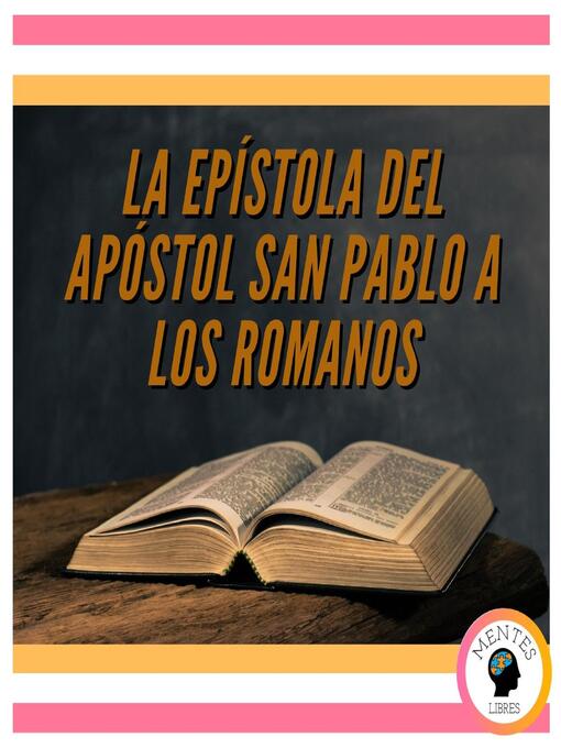 Title details for LA EPÍSTOLA DEL APÓSTOL SAN PABLO a LOS ROMANOS by MENTES LIBRES - Available